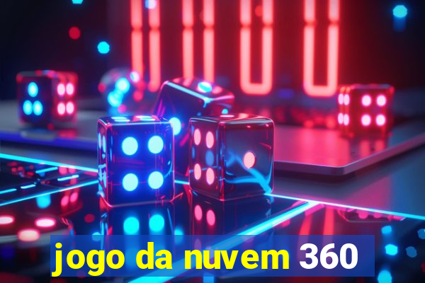 jogo da nuvem 360